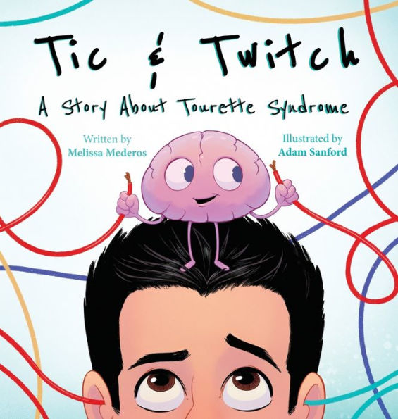 Tic & Twitch: A Story About Tourette Syndrome