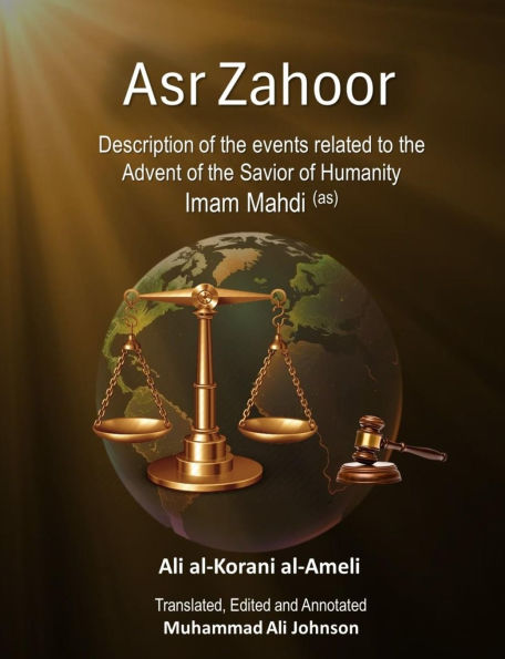 Asr Zahoor: Description of the events related to the Advent of the Savior of Humanity Imam Mahdi (as)