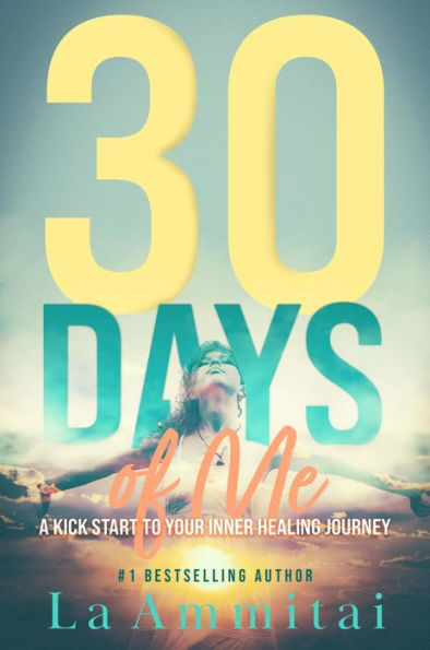 30 Days of Me: A Kick Start to Your Inner Healing Journey