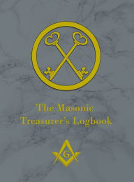 Title: The Masonic Treasurer's Logbook, Author: Durane Carter
