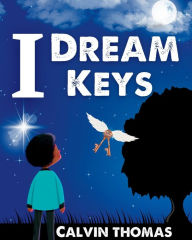 Title: I Dream Keys, Author: Calvin Thomas