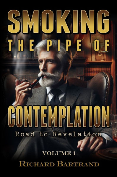Smoking The Pipe Of Contemplation: Road To Revelation Volume 1
