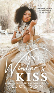 Title: One Winter's Kiss: A Beautiful Nightmare Story, Author: L C Son