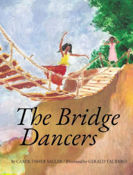 Title: The Bridge Dancers, Author: Carol Fisher Saller