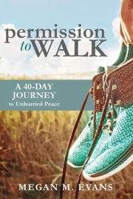 Free ebook download ita Permission to Walk by Megan Evans, Megan Evans 9798986236216 English version