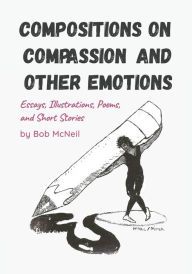 Compositions on Compassion and Other Emotions