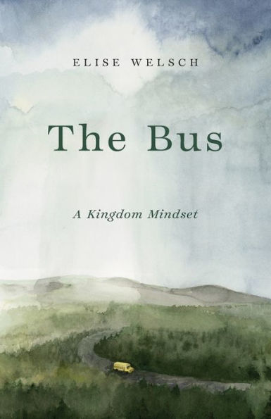 The Bus; A Kingdom Mindset