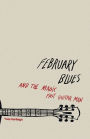 February Blues and the Magic Fast Guitar Man