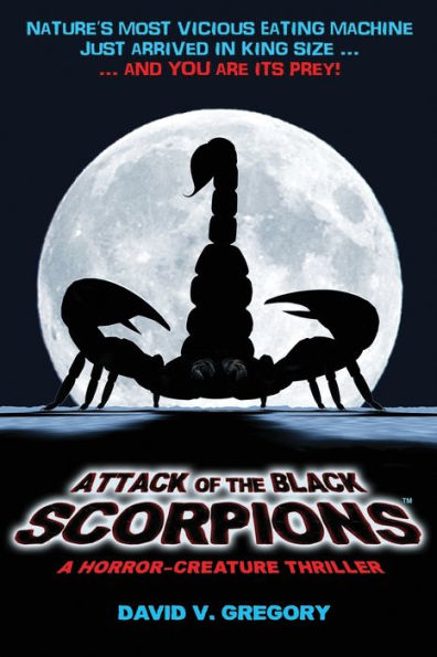 Attack of the Black Scorpions: A Horror-Creature Thriller