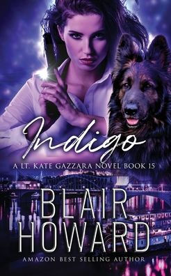 Indigo: Case Fifteen: A Lt. Kate Gazzara Novel