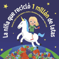 Title: La Niña Que Recicló 1 Millón de Latas, Author: Shaziya M. Jaffer
