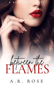 Epub books download for free Between the Flames by A.R. Rose 9798986267319 