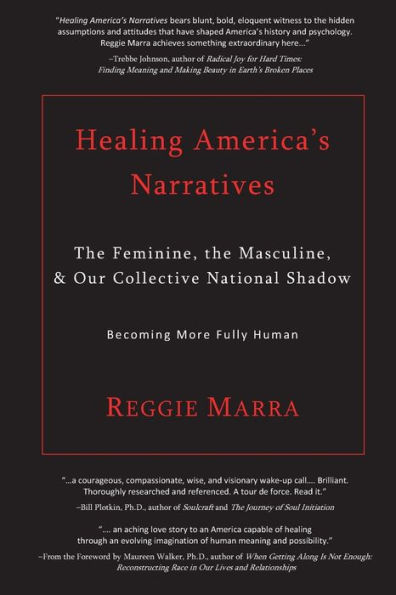 Healing America's Narratives: The Feminine, the Masculine, & Our Collective National Shadow