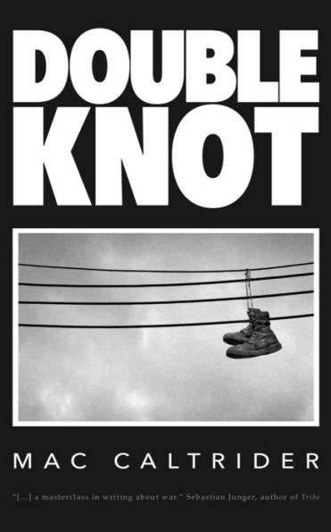 Double Knot: A War Memoir in Seven Essays