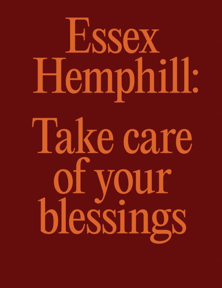 Essex Hemphill: Take care of your blessings