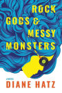 Rock Gods & Messy Monsters