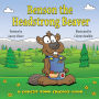 Benson the Headstrong Beaver: A Forest Town Friends Book