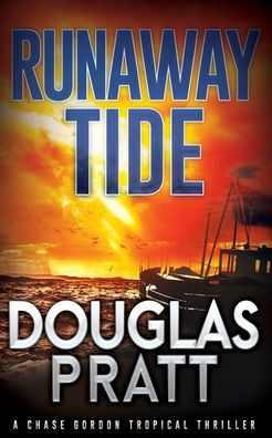 Runaway Tide: A Chase Gordon Tropical Thriller