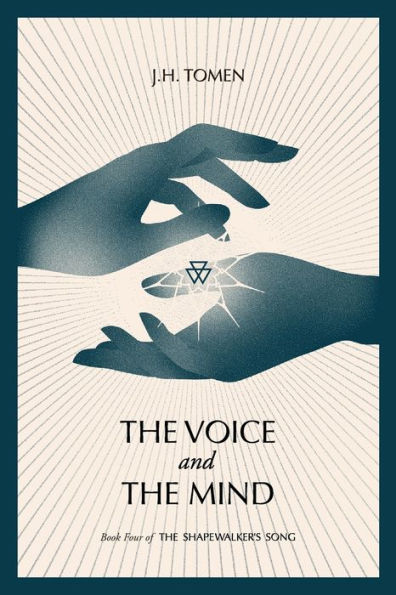 The Voice and the Mind: Book IV of the Shapewalker's Song