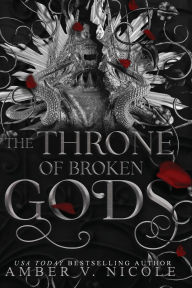 Ebook ebook download The Throne of Broken Gods  (English literature) by Amber V Nicole