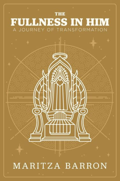 The Fullness In Him: A Journey Of Transformation