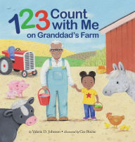 Title: 1 2 3 Count with Me on Granddad's Farm, Author: Valerie D Johnson