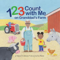 Title: 1 2 3 Count with Me on Granddad's Farm, Author: Valerie D Johnson