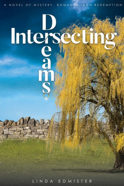 Intersecting Dreams: A Novel of Mystery, Romance, and Redemption