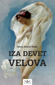 Title: Iza devet velova, Author: Irena Stanic Rasin