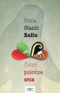 Title: Četiri polovice srca, Author: Stanic Rasin