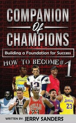 The Companion of Champions: Building a Foundation for Success