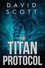 Title: The Titan Protocol, Author: David Scott