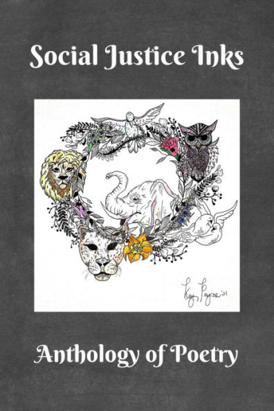 Social Justice Inks: Anthology of Poetry