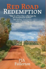 Title: Red Road Redemption: Country Tales from the Heart of Wisconsin, Author: Pamela Fullerton