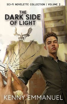 The Dark Side of Light: Volume 2