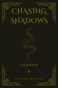 Title: Chasing Shadows: Genesis, Author: Zachariah Jones