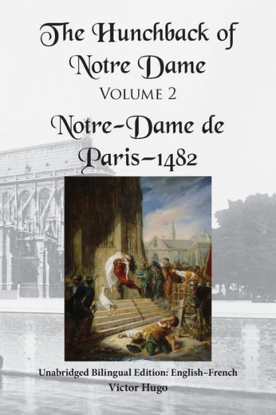 The Hunchback of Notre Dame, Volume 2: Unabridged Bilingual Edition: English-French