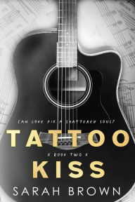 Ebooks free download in pdf Tattoo Kiss xx by Sarah Brown, Sarah Brown  (English Edition) 9798986355030