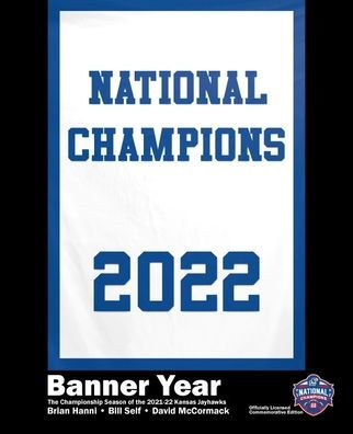 Banner Year: The Championship Season of the 2021-22 Kansas Jayhawks