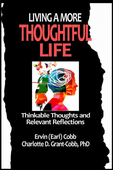 Living a More Thoughtful Life: Thinkable Thoughts and Relevant Reflections