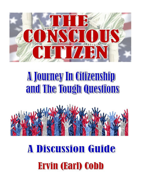 The Conscious Citizen: A Journey In Citizenship and The Tough Questions