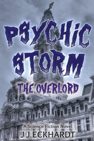 Title: Psychic Storm: The Overlord, Author: J. J. Eckhardt