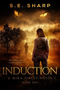 Title: Induction: Her world just got a whole lot scarier., Author: S.E. Sharp