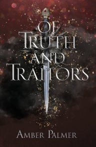 Ebooks textbooks download Of Truth and Traitors English version 9798986370316 by Amber Palmer