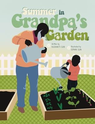 Summer Grandpa's Garden