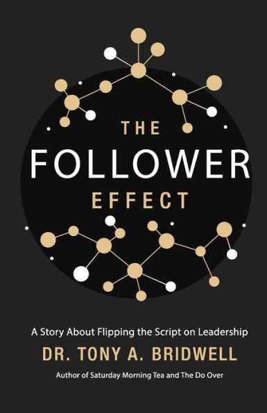 the Follower Effect: A Story About Flipping Script on Leadership