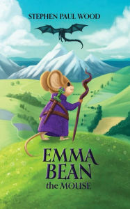 Free online downloads of books Emma Bean the Mouse 9798986381008 by Stephen Wood, Claudie Bergeron (English Edition) 