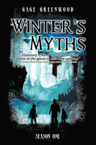 Title: Winter's Myths, Author: Gage Greenwood