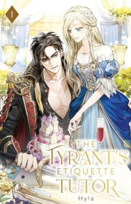 Title: The Tyrant's Etiquette Tutor: Volume I (Light Novel), Author: Hyla