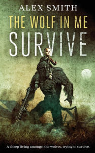 Free text ebook downloads The Wolf In Me: Survive